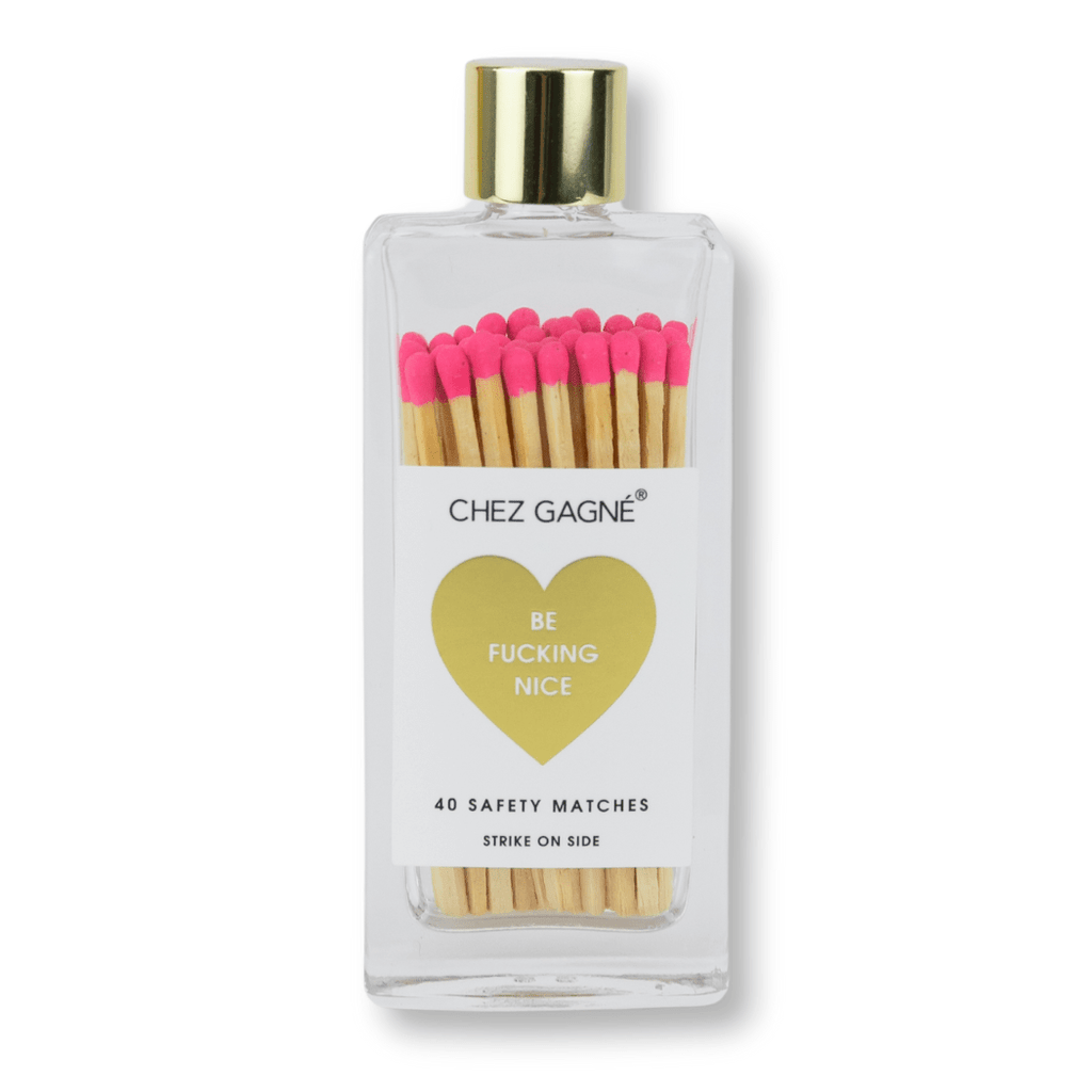 Be Fucking Nice - Glass Bottle Safety Matches - cantiqLA