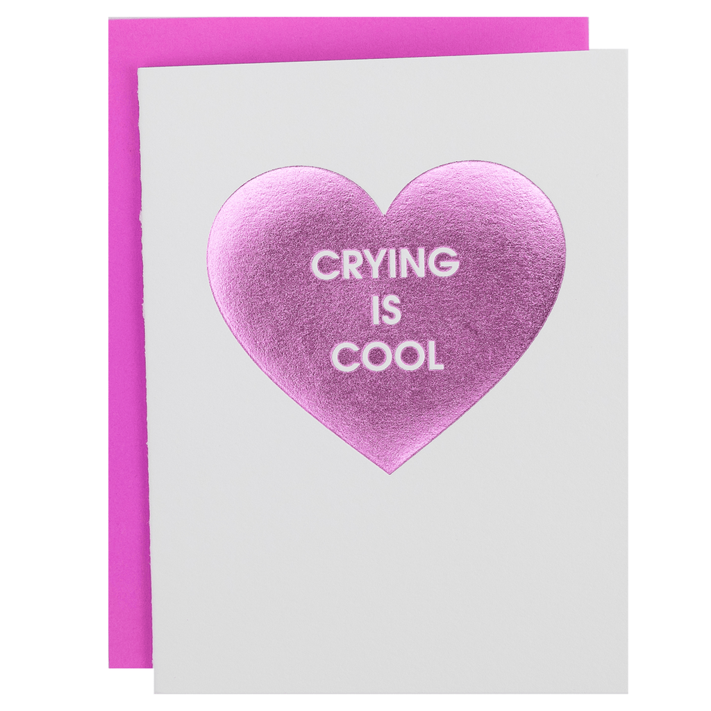 Crying Is Cool - Heart - Funny Sympathy Letterpress Card - cantiqLA