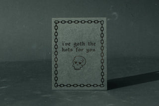 I've Goth The Hots For You Letterpress Greeting Card - cantiqLA