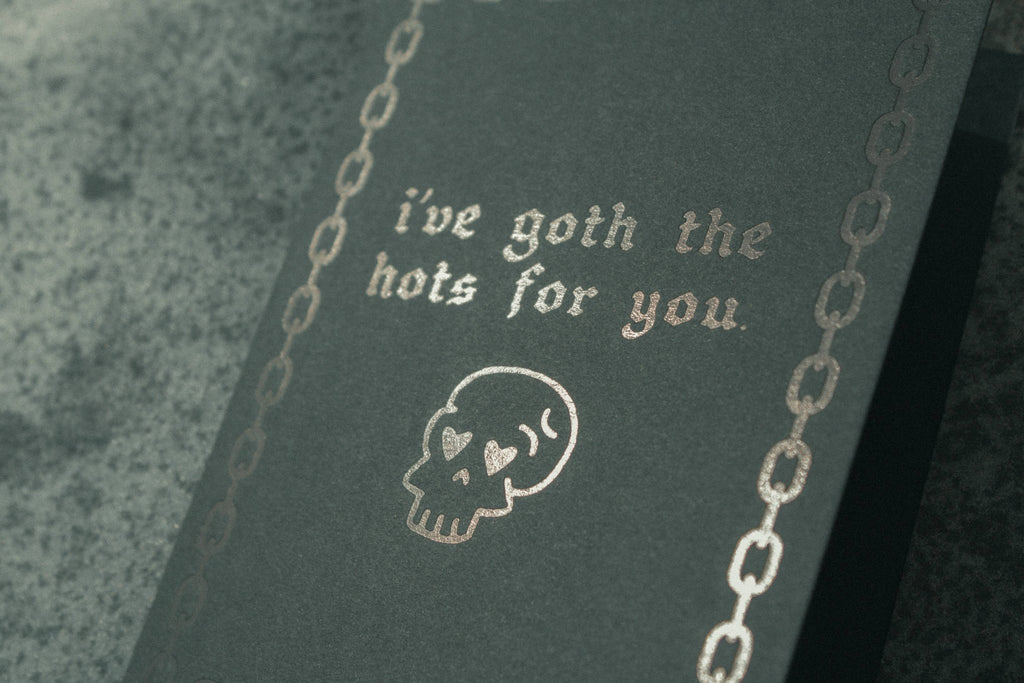I've Goth The Hots For You Letterpress Greeting Card - cantiqLA