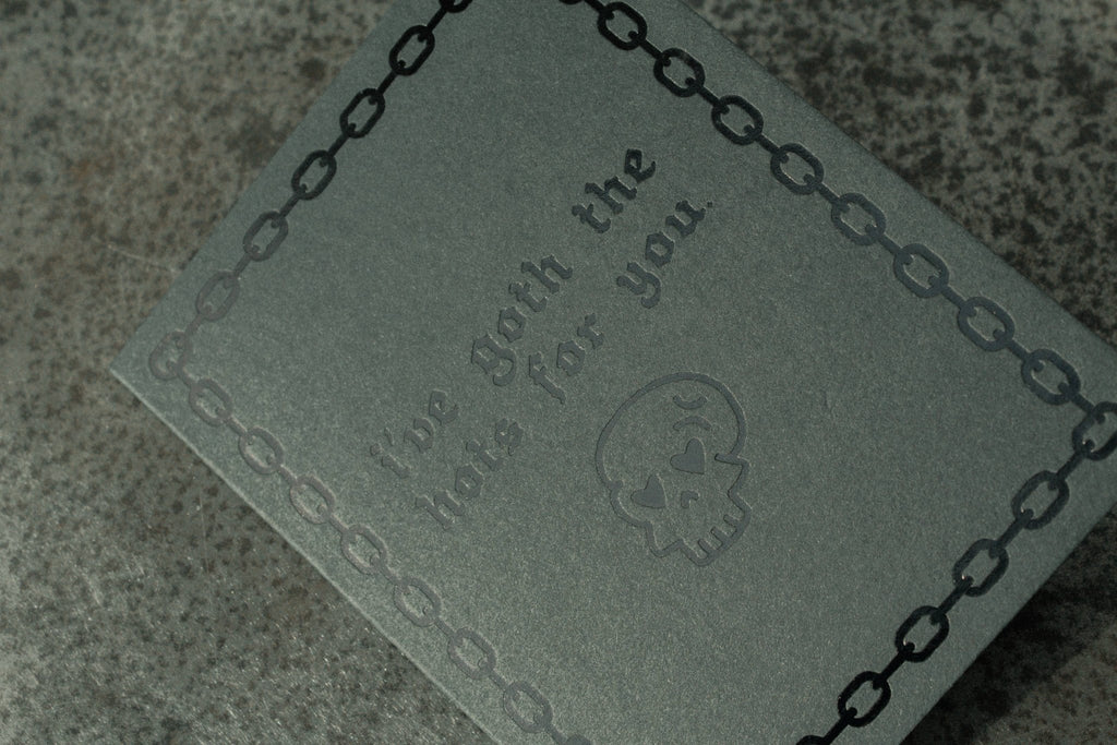 I've Goth The Hots For You Letterpress Greeting Card - cantiqLA