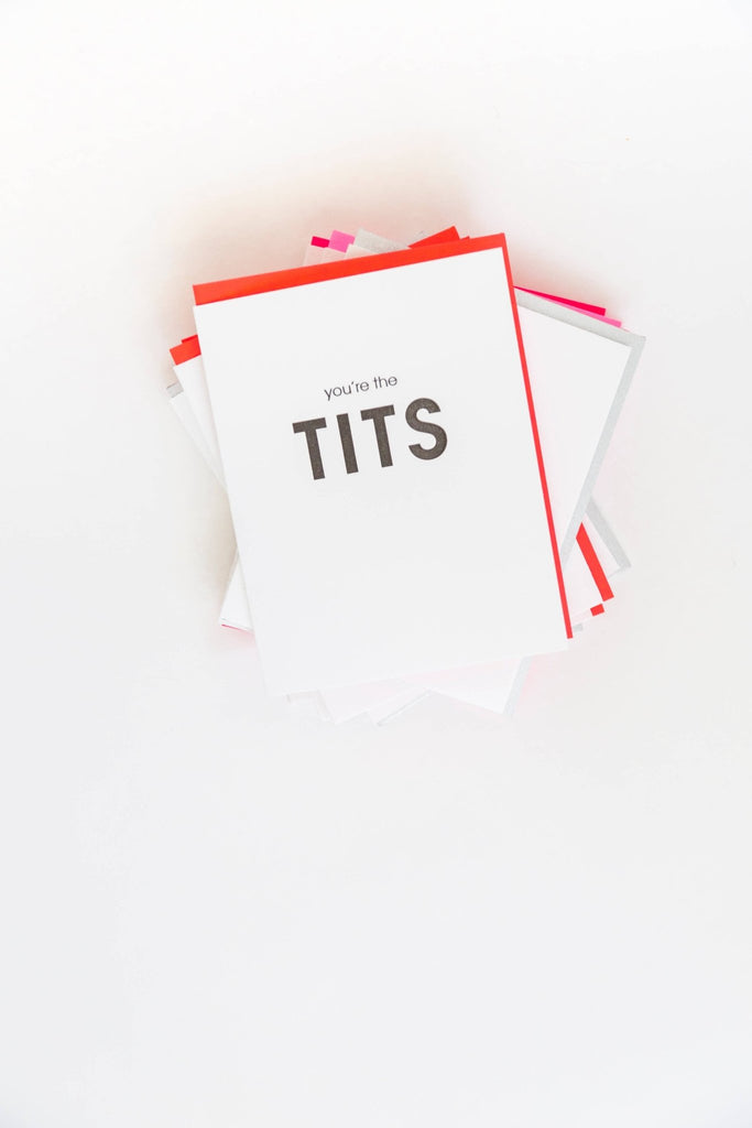 You're the Tits Letterpress Greeting Card - cantiqLA