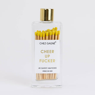 Cheer Up Fucker - Glass Bottle Matches - cantiqLA