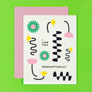 I Like You Romantically Card - cantiqLA