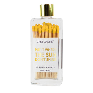 Put It Where The Sun Don't Shine - Glass Bottle Matches - cantiqLA